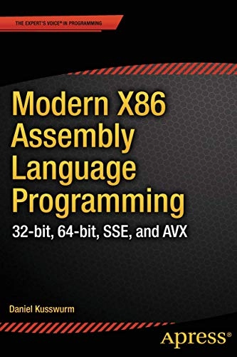 Modern X86 Assembly Language Programming; Daniel Kusswurm; 2014