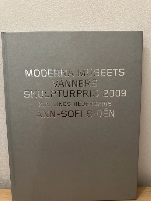 Moderna Museets vänners skulpturpris 2009 : K.A. Linds hederspris Ann-Sofi Sidén; Ann-Sofi Sidén; 2009
