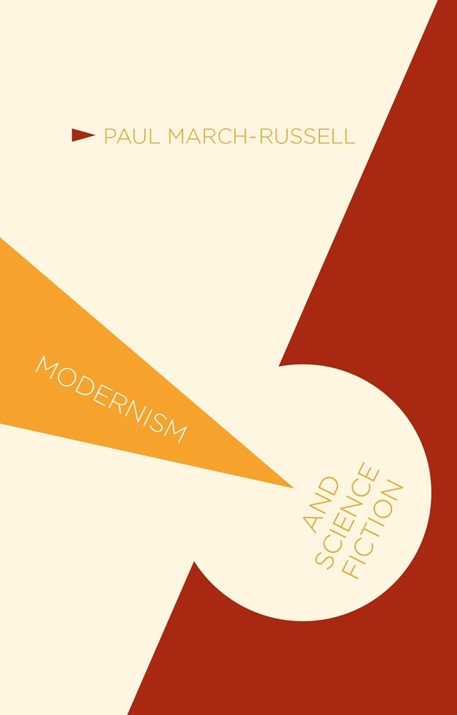 Modernism and science fiction; Paul March-Russell; 2015