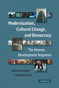 Modernization, cultural change, and democracy : the human development sequence; Ronald Inglehart; 2005