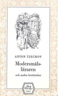 Modersmålsläraren och andra berättelser; Anton Tjechov; 1974
