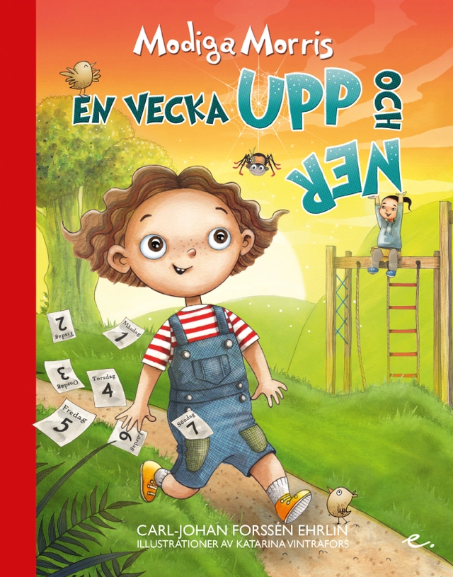 Modiga Morris : En vecka upp och ner; Carl-Johan Forssén Ehrlin; 2018