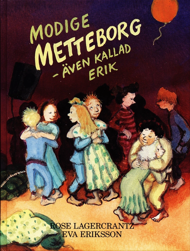 Modige Metteborg - även kallad Erik; Rose Lagercrantz; 1999
