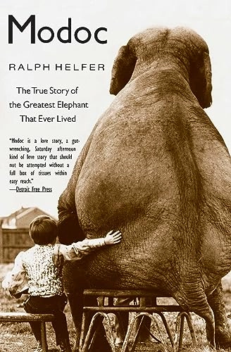 Modoc : the true story of the greatest elephant that ever lived; Ralph Helfer; 1998