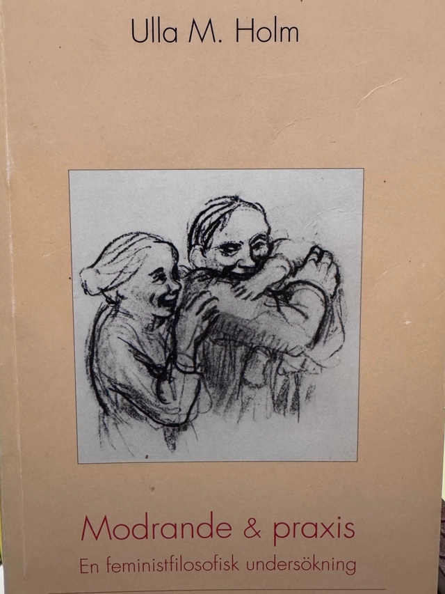 Modrande och praxis; Ulla Holm; 1993