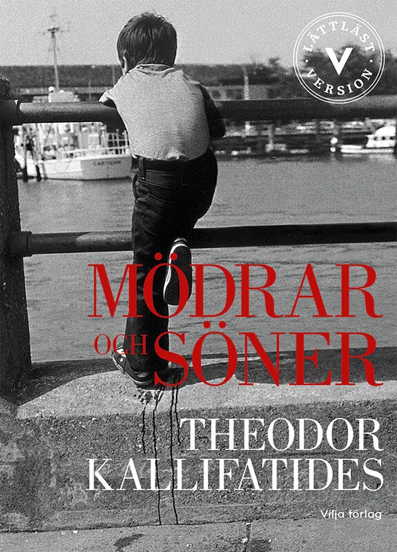 Mödrar och söner (lättläst); Theodor Kallifatides; 2016