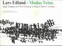 Modus vetus : sight singing and ear-training in major/minor tonality; Lars Edlund; 1974