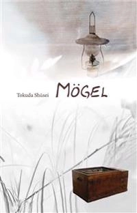 Mögel; Shūsei Tokuda; 2018