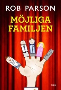 Möjliga familjen : livets pussel är inte alldeles hopplöst...; Rob Parsons; 2010