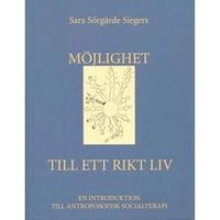 Möjlighet till ett rikt liv; Sara Sörgärde Siegers; 2020