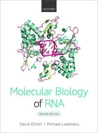 Molecular biology of RNA; David Elliott; 2016