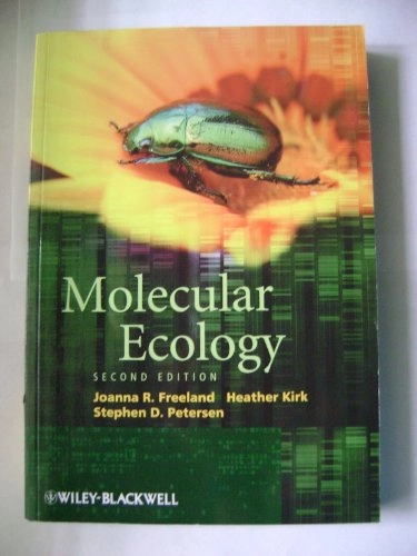 Molecular Ecology; Joanna R. Freeland, Stephen D. Petersen, Heather Kirk; 2011