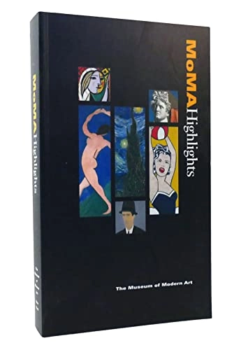 MOMA highlights : 325 works from The Museum of Modern Art, New York; N.Y.) Museum of Modern Art (New York; 1999