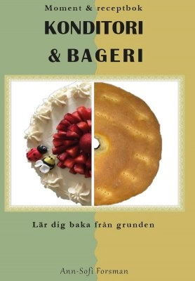 Moment & receptbok : konditori & bageri; Ann-Sofi Forsman; 2019
