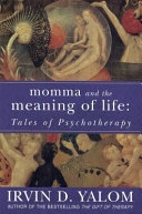 Momma And The Meaning Of Life; Irvin Yalom; 2006