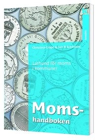 Momshandboken – Lathund för moms i kommuner; Christina Grape, Jan B. Svensson; 2016