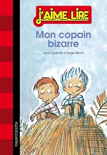 Mon copain bizarreJ Aime Lire PocheVolym 80 av J'aime lire : dès 7 ans : frissonVolym 80 av J'aime lire; Jean Guilloré