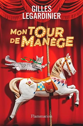 Mon tour de manège: roman; Gilles Legardinier; 2023