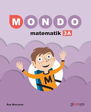 Mondo matematik 3A elevbok; Åsa Brorsson; 2017