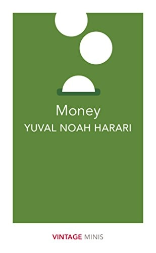 Money; Yuval N. Harari; 2018