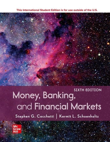 Money, banking, and financial markets; Stephen G. Cecchetti; 2021