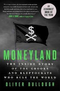 Moneyland; Oliver Bullough; 2019