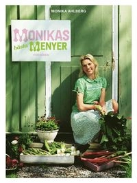 Monikas bästa menyer - för våren; Monika Ahlberg; 2007