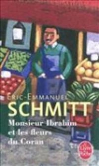 Monsieur Ibrahim et les fleurs du Coran; Éric-Emmanuel Schmitt; 2012