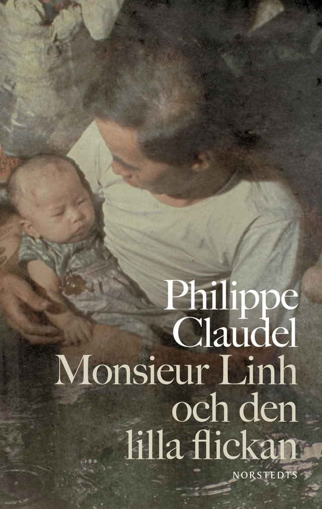 Monsieur Linh och den lilla flickan; Philippe Claudel; 2011