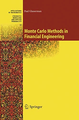 Monte Carlo methods in financial engineering; Paul Glasserman; 2004