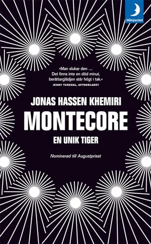 Montecore : en unik tiger; Jonas Hassen Khemiri; 2007