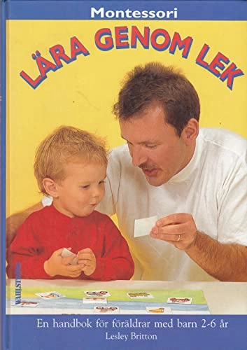 Montessori-Lära gen.lek; Lesley Britton; 1997
