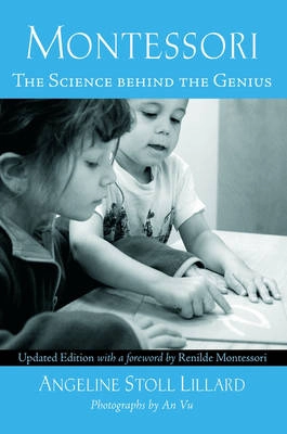 Montessori : the science behind the genius; Angeline Stoll Lillard; 2007