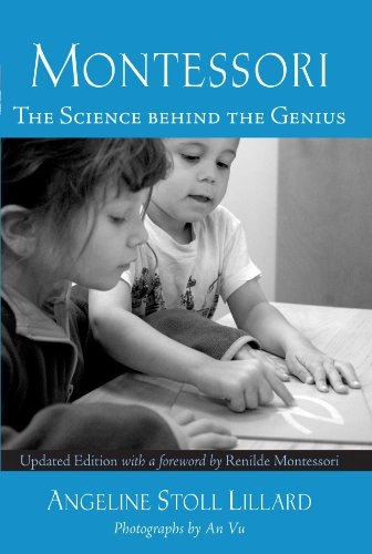 Montessori : the science behind the genius; Angeline Stoll Lillard; 2007