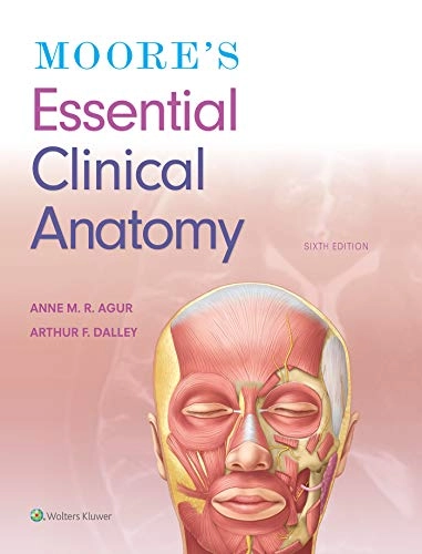 Moore's essential clinical anatomy; Keith L. Moore; 2019