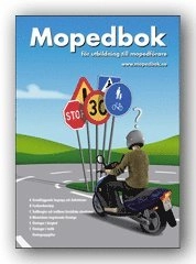 Mopedbok för utbildning till mopedförare : [för utbildning till AM-körkort och förarbevis för moped klass II :  mopedklass I och II, mopedbil, EPA-traktor/ A-traktor, traktor, arbetsfordon klass II]; Stig Hälludd; 2017