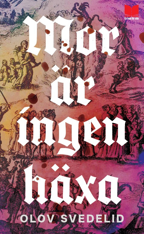Mor är ingen häxa; Olov Svedelid; 2023
