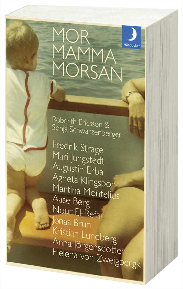 Mor, mamma, morsan; Roberth Ericsson, Sonja Schwarzenberger; 2013