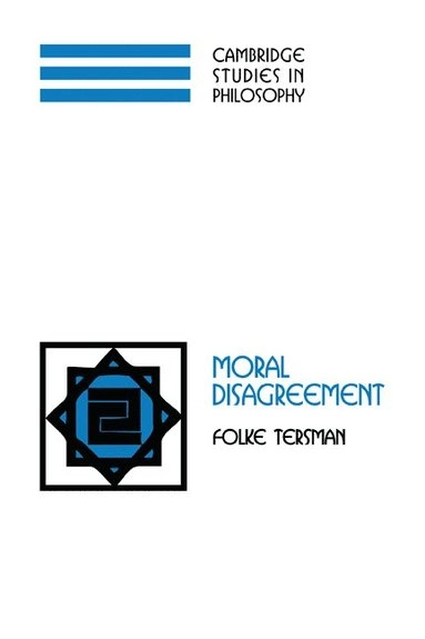Moral disagreement; Folke Tersman; 2006