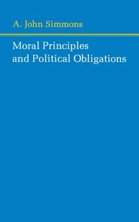 Moral principles and political obligations; Simmons; 1979