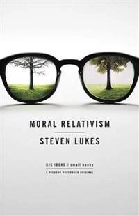 Moral relativism; Steven. Lukes; 2008