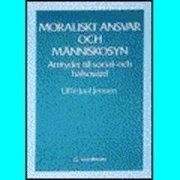 Moraliskt ansvar och människosyn; Uffe Juul-Jensen; 1985