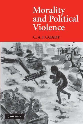 Morality and political violence; C. A. J Coady; 2008