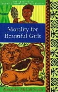 Morality for beautiful girls; Alexander McCall Smith; 2003
