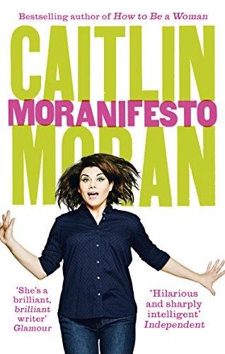 Moranifesto; Caitlin Moran; 2017