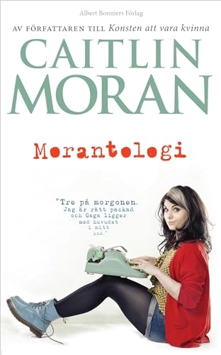 Morantologi; Caitlin Moran; 2013