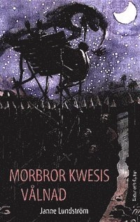 Morbror Kwesis vålnad; Janne Lundström; 2000