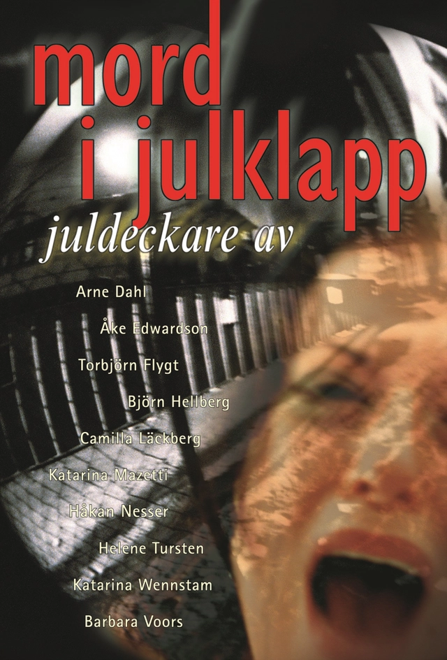 Mord i julklapp; Camilla Läckberg, Torbjörn Flygt, Helen Tursten, Åke Edwardson, Katarina Mazetti, Björn Hellberg, Katarina Wennstam, Håkan Nesser, Barbara Voors, Arne Dahl; 2007