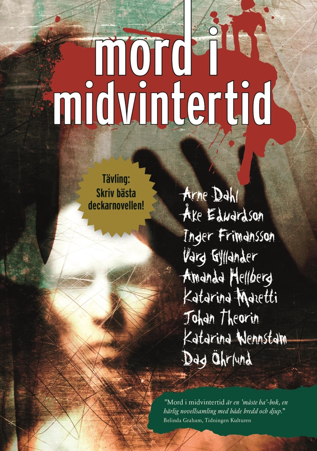 Mord i midvintertid; Åke Edwardson, Katarina Mazetti, Dag Öhrlund, Katarina Wennstam, Varg Gyllander, Inger Frimansson, Arne Dahl, Amanda Hellberg, Johan Theorin; 2016