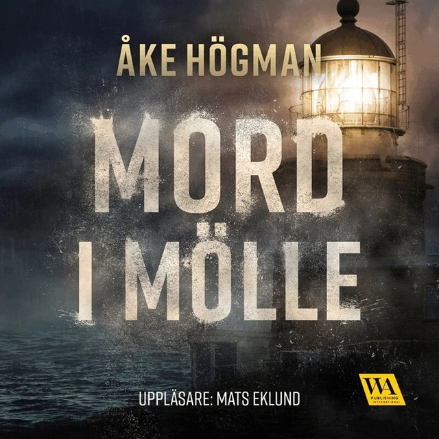 Mord i Mölle; Åke Högman, Mats Eklund; 2017